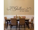 Come Gather at our Table Decal with Scroll design - Dining Room  - Kitchen Quote
